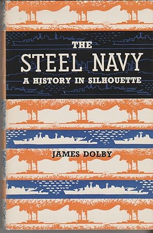 The Steel Navy A History In Silhouette 1860- 1963