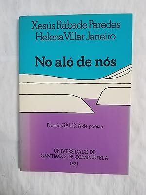 Image du vendeur pour NO ALO DE NOS (Premio Galicia de Poesia) - 1 EDICION mis en vente par Gibbon Libreria