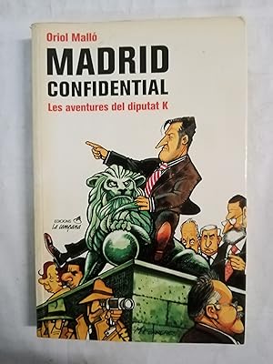 Bild des Verkufers fr MADRID CONFIDENTIAL Les aventures del diputat K zum Verkauf von Gibbon Libreria