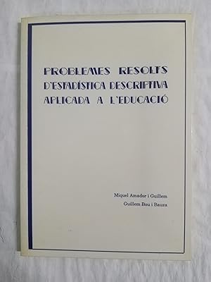 Imagen del vendedor de PROBLEMES RESOLTS D ESTADISTICA DESCRIPTIVA APLICADA A L EDUCACIO a la venta por Gibbon Libreria