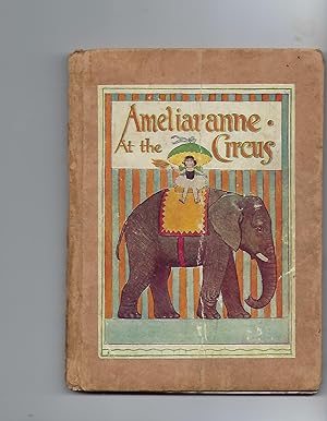 Imagen del vendedor de Ameliaranne At the Circus a la venta por Peakirk Books, Heather Lawrence PBFA