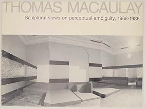 Bild des Verkufers fr Thomas Macaulay: Sculptural Views on Perceptual Ambiguity, 1968-1986 zum Verkauf von Jeff Hirsch Books, ABAA