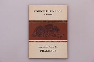 Imagen del vendedor de CORNELIUS NEPOS IN AUSWAHL. Ausgesuchte Fabeln des Phaedrus a la venta por INFINIBU KG