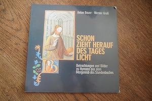 Bild des Verkufers fr Schon zieht herauf des Tages Licht. Betrachtungen und Bilder zu Hymnen aus dem Morgenlob des Stundenbuches. zum Verkauf von Antiquariat Floeder