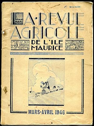 Bild des Verkufers fr La Revue Agricole de l'ile Maurice | Volume XXV No. 2 Mars - Avril 1946 zum Verkauf von Little Stour Books PBFA Member