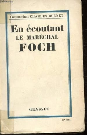 Bild des Verkufers fr En coutant le Marchal Foch zum Verkauf von Le-Livre