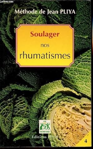 Seller image for Mhode de Jean Pliya - Soulager nos rhumatismes - Arthrites, arthroses, goutte, sciatique, etc. for sale by Le-Livre