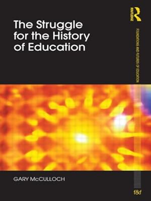 Imagen del vendedor de Struggle for the History of Education a la venta por GreatBookPrices