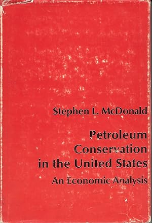 Immagine del venditore per Petroleum Conservation In The United States An Economic Analysis venduto da Ye Old Bookworm