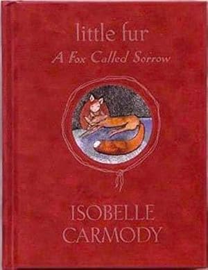 Little Fur #2: A Fox Called Sorrow