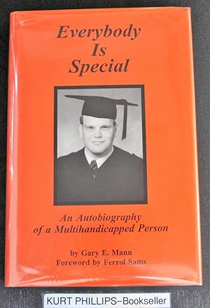 Everybody Is Special An Autobiography of a Multihandicapped Person. (Signed Copy)