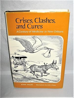 Crises, Clashes, and Cures: A Century of Medicine in New Orleans