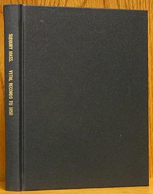 Vital Records of Sudbury, Massachusetts, to the Year 1850 [Higginson Facsimile Reprint, Acid-Free...