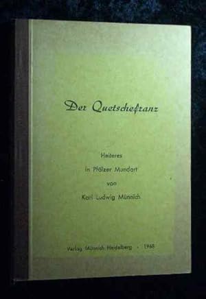 Der Quetschefranz : Heiteres in Pfälzer Mundart.