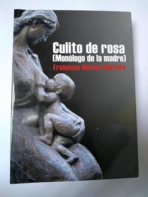 Seller image for Culito de rosa (Monologo de la madre) for sale by Libros Ambig