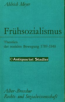 Frühsozialismus. Theorie der sozialen Bewegung 1789 - 1848. Alber-Broschur Rechts- und Sozialwiss...