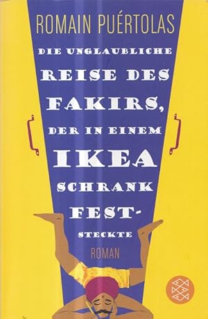 Die unglaubliche Reise des Fakirs, der in einem Ikea-Schrank feststeckte. Roman. / Fischer ; 03028.