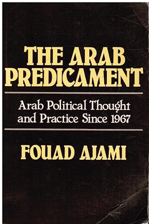 The Arab Predicament: Arab Political Thought and Practice Since 1967