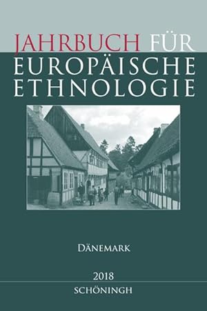 Bild des Verkufers fr Jahrbuch fr Europische Ethnologie Dritte Folge 13-2018 : Dnemark zum Verkauf von AHA-BUCH GmbH
