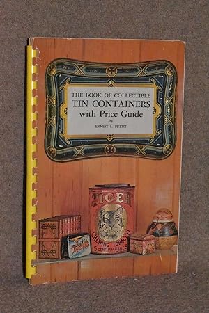 The Book of Collectible Tin Containers with Price Guide