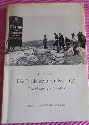 Die Friedensbitte an Israel 1951 - Eine Hamburger Initiative - Der Kampf zweier Hamburger Journal...