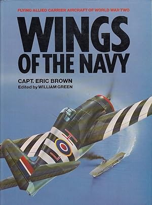 Seller image for Wings of the Navy: Flying Allied Carrier Aircraft of World War II / Eric Brown for sale by Licus Media
