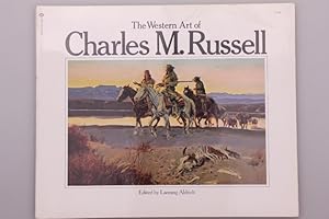 Bild des Verkufers fr THE WESTERN ART OF CHARLES M. RUSSELL. zum Verkauf von INFINIBU KG