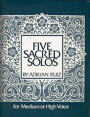 Five Sacred Solos for Medium or High Voice