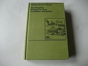 Seller image for Die Mongolen. Beitrge zu ihrer Geschichte und Kultur. for sale by Ottmar Mller