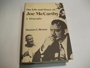 Seller image for The Life and Times of Joe McCarthy. A biography. for sale by Ottmar Mller