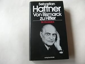 Bild des Verkäufers für Von Bismarck zu Hitler. Ein Rückblick. zum Verkauf von Ottmar Müller