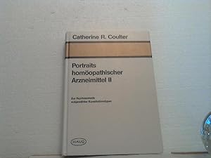 Portraits homöopathischer Arzneimittel II; [also:] Teil: 2. - Zur Psychosomatik ausgewählter Kons...