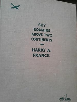 Imagen del vendedor de SKY ROAMING ABOVE TWO CONTINENTS a la venta por hcmBOOKS