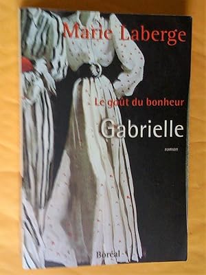Image du vendeur pour Le Got du bonheur: Gabrielle / Adlade / Florent [3 volumes] mis en vente par Claudine Bouvier