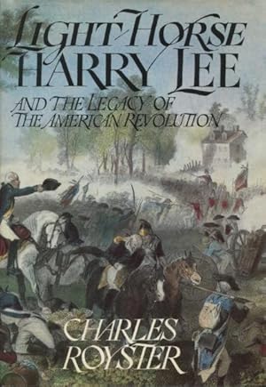 Seller image for Light-Horse Harry Lee And The Legacy Of The American Revolution for sale by Kenneth A. Himber