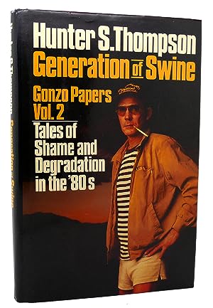 GENERATION OF SWINE SIGNED 1st Tales of Shame and Degradation in the '80s