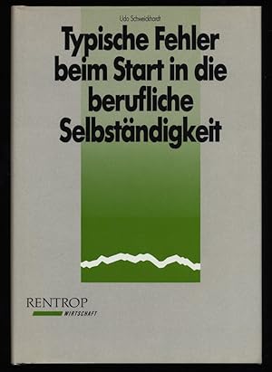 Bild des Verkufers fr Typische Fehler beim Start in die berufliche Selbstndigkeit : Ratschlge zu ihrer Vermeidung mit 24 Fallstudien. zum Verkauf von Antiquariat Peda