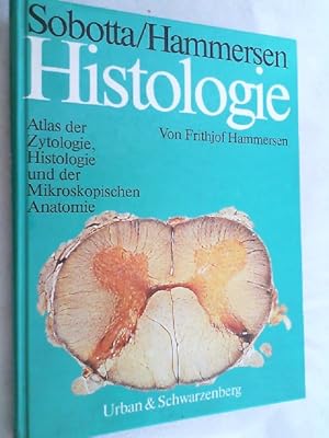Histologie : Atlas d. Zytologie, Histologie u.d. mikroskop. Anatomie.