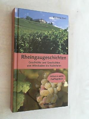 Bild des Verkufers fr Rheingaugeschichten : Geschichte und Geschichten von Wiesbaden bis Rdesheim. zum Verkauf von Versandantiquariat Christian Back