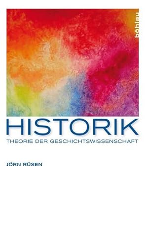 Bild des Verkufers fr Historik : Theorie der Geschichtswissenschaft zum Verkauf von AHA-BUCH GmbH