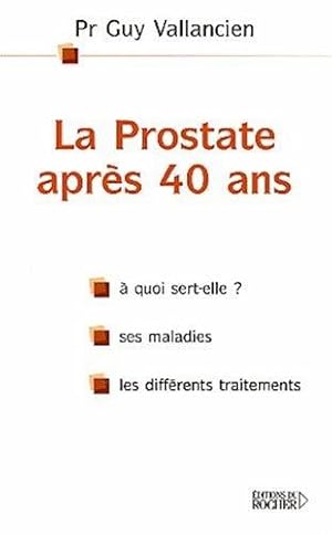 Image du vendeur pour La Prostate aprs 40 ans mis en vente par crealivres