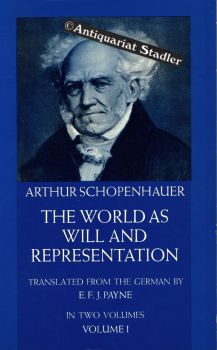 Seller image for The World as Will and Representation. Translated from the German by E.F.J. Payne. Volume I (von 2). for sale by Antiquariat im Kloster