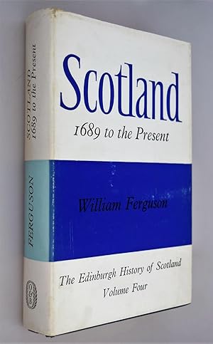 Scotland 1689 to the Present [ Taken from Title Page ]