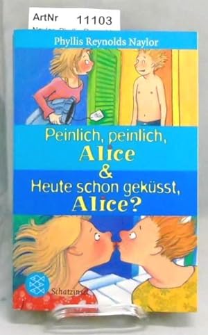 Bild des Verkufers fr Peinlich, peinlich, Alice & Heute schon geksst, Alice? 2 Bnde in einem Buch. zum Verkauf von Die Bchertruhe