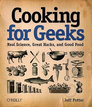 Bild des Verkufers fr Cooking for geeks-real science,great hacks,and good food zum Verkauf von JP Livres