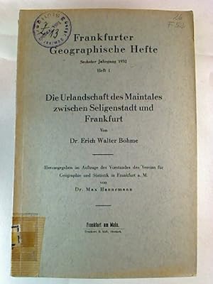 Erich Walter Böhme : Die Urlandschaft des Maintales zwischen Seligenstadt und Frankfurt.