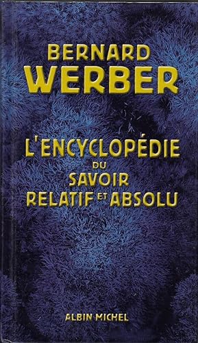 Seller image for L'ENCYCLOPEDIE DU SAVOIR RELATIF ET ABSOLU. for sale by Jacques AUDEBERT