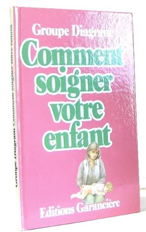 Comment soigner votre enfant