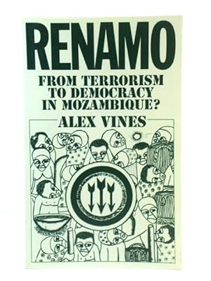 Renamo: From Terrorism to Democracy in Mozambique?
