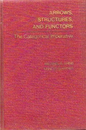 Imagen del vendedor de Arrows, Structures and Functions - the Categorical Imperative a la venta por Chaucer Head Bookshop, Stratford on Avon